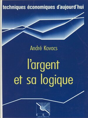 cover image of L'Argent et sa logique